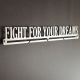 FIGHT FOR YOUR DREAMS